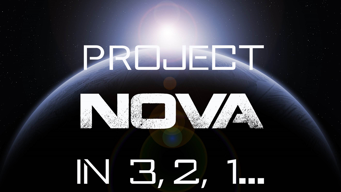 Project Nova in 3, 2, 1...